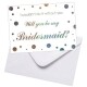 Metallic foiled Will You Be My Bridesmaid Card